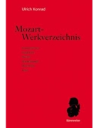 Mozart-Werkverzeichnis -Kompositionen Fragmente Skizzen Bearbeitungen Abschriften Texte- by Konrad Ulrich for