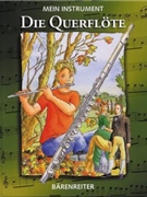Mein Instrument - Die Querflote by Heimbucher Christoph for