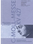 Wolfgang Amadeus Mozart. c-Moll-Messe KV 427 -Erganzungen und Vervollstandigungen. Vortrage Europai by for