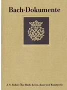 Über Johann Sebastian Bachs Leben Kunst und Kunstwerke (Leipzig 1802). Edition - Quellen - Material forkel Johann Nikolaus for