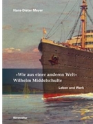 "Wie aus einer anderen Welt" Wilhelm Middelschulte - Leben und Werk by Meyer Hans-Dieter for