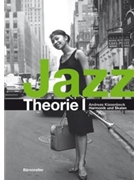 Jazztheorie I -Harmonik und Skalen- by Kissenbeck Andreas for