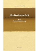 Musikwissenschaft -Eine Positionsbestimmung- by for