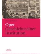 Oper. Geschichte einer Institution by Walter Michael for