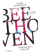 Ludwig van Beethoven -Musik fur eine neue Zeit- by Hinrichsen Hans-Joachim for