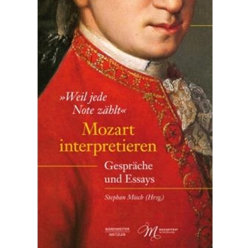 »Weil jede Note zahlt«. Mozart interpretieren