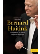 Bernard Haitink -"Conducting is a Mystery"- (Conversations and Essays) by Hagmann and Singer for