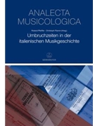 Umbruchzeiten in der italienischen MusikGeschichte -Deutsch-italienische Round-Table-Gesprache- by for