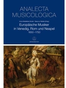 Europaische Musiker in Venedig Rom und Neapel (1650-1750) by for
