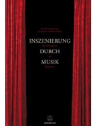 Inszenierung durch Musik -Der Komponist als Regisseur- by for