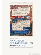 Auffuhrungspraxis Vokalmusik. Handbuch der lateinischen Aussprache -Klassisch - Italienisch - Deutsc by Scherr Vera U. G. for