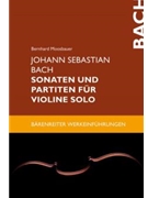 Johann Sebastian Bach. Sonatas und Partitas for Viol Solo by Moosbauer Bernhard for