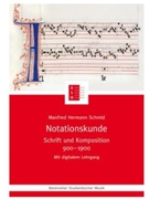 Notationskunde -Schrift und Komposition 900-1900- by Schmid Manfred Herm for
