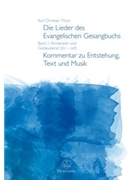 Die Lieder des Evangelischen Gesangbuchs Band 1: Kirchenjahr und Gottesdienst (EG 1-269) -Kommentar by Thust Karl Christia for