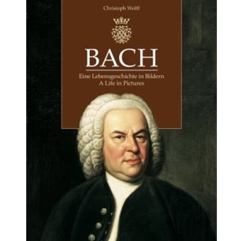 Bach. A Life in Pictures