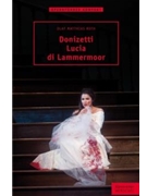 Donizetti. Lucia di Lammermoor by Roth Olaf Matthias for
