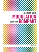 Modulation kompakt -Erkunden - Erleben - Erproben - Erfinden- by Kuhn Clemens for