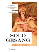 Handbuch Auffuhrungspraxis Sologesang by for