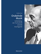 Orakelnde Musik -Schonberg der Fortschritt und die Avantgarde- by Gur Golan for