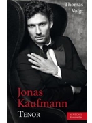 Jonas Kaufmann. Tenor by Voigt Thomas for