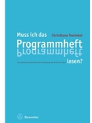 Muss ich das Programmheft lesen? -About the scientific popular representation of music since 1945- by Tewinkel Christiane for