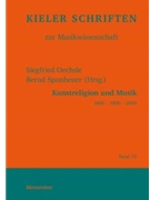 Kunstreligion und Musik 1800 - 1900 - 2000 by for