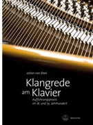 Klangrede am Klavier -Auffuhrungspraxis im 18. und 19. Jahrhundert- by Beek Johan van for