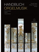 Handbuch Orgelmusik -Composers - Works - Interpretations- by for