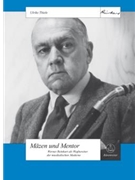 Mazen und Mentor -Werner Reinhart als Wegbereiter der musikalischen Moderne- by Thiele Ulrike for