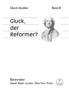 Gluck der Reformer? -Nurnberg 18.-20. Juli 2014- (Symposiumsbericht) by for