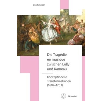 Die tragedie en musique zwischen Lully und Rameau