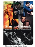 Stars and Sounds. Filmmusik - die dritte Kinodimension -Ein Blick hinter die Kulissen Hollywoods- by Keller Matthias for