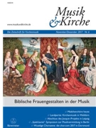 Musik & Kirche Heft 6/2017 -Theme: Biblical female figures in music- by for