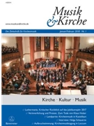 Musik & Kirche Heft 1/2018 -Theme: Church - Culture - Musik- by for