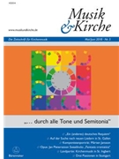 Musik & Kirche Heft 3/2018 -Theme: "... going through all the tones and semitones"- by for