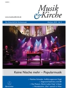 Musik & Kirche Heft 3/2019 -Thema: Keine Nische mehr - Popularmusik- by for