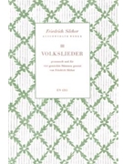 Volkslieder Gesammelt und nach eigenen Melodien fur vier gemischte Stimmen Gesetzt. Ausgewahlte Wer by Silcher Friedrich for Mixed Choir