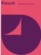 Klassik. 14 Stucke fur elektronische Orgel -Kompositionen von Beethoven Boccherini J. Haydn und W. by - Sommer Jurgen - for Org-E