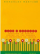 Fruhling im Garten -vier Klavierkompositionen fur Kinder- by Martinu Bohuslav for Piano