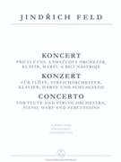 Konzert fur Flote Streichorchester Klavier Harfe und Schlagzeug by Feld Jindrich for Fl-Solo/pi