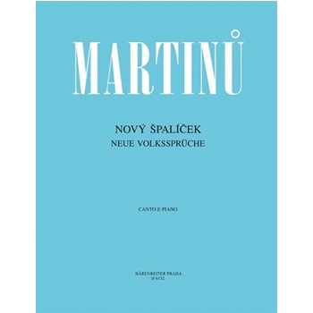 Neue Volksspruche -Liederzyklus auf mahrische Volkspoesie- by Martinu Bohuslav for Voc./Piano