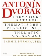 Antonín Dvorák - Thematisches Verzeichnis by Burghauser Jarmil for