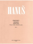 Fresken op. 51 by Hanus Jan for Piano/V/Vc