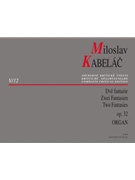 Two Fantasies for Organ op. 32 by Kabelac Miloslav for Org