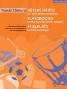 Playground for the Beginner on the Timpani (with Piano Accompaniment) by Chmura Tomaš for Timp.Piano
