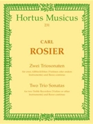 zwei Triosonaten fur zwei Treble Recorders (Violinen oder andere Instrumente) und Basso continuo -So by Rosier Carl for 2Recorder-
