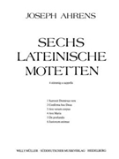 six lateinische Motetten by Ahrens Joseph for Mixed Choir