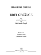 drei Gesange nach lateinischen Psalmtexten fur Bass und Orgel (1963) by Ahrens Sieglinde for BSolo/Org