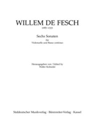 six Sonaten fur Violoncello und Basso continuo op. 13 -Sonaten D-dur C-dur A-dur d-moll D-dur a by de Fesch Willem for Vc/Bc