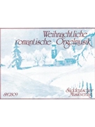 Organ Music for Christmas from the Romantic Era -20 compositions by Moritz Brosig Cesar Franck Nic by for Org